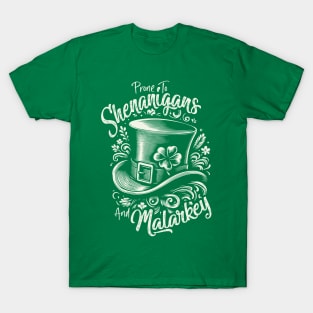 Prone to Shenanigans and Malarkey / St. Patrick's Day T-Shirt